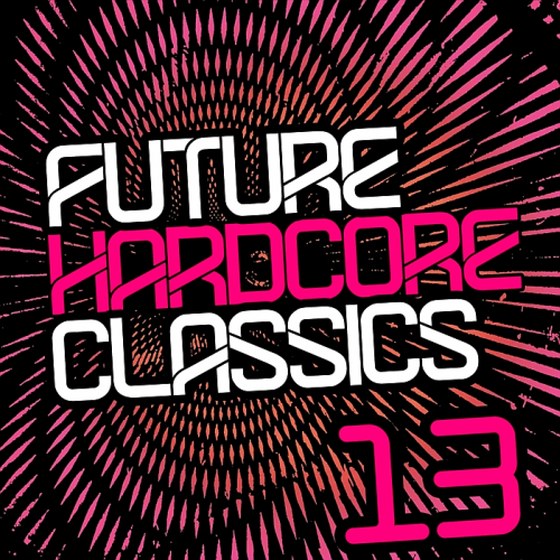 Future Hardcore Classics Vol. 13 (2014)