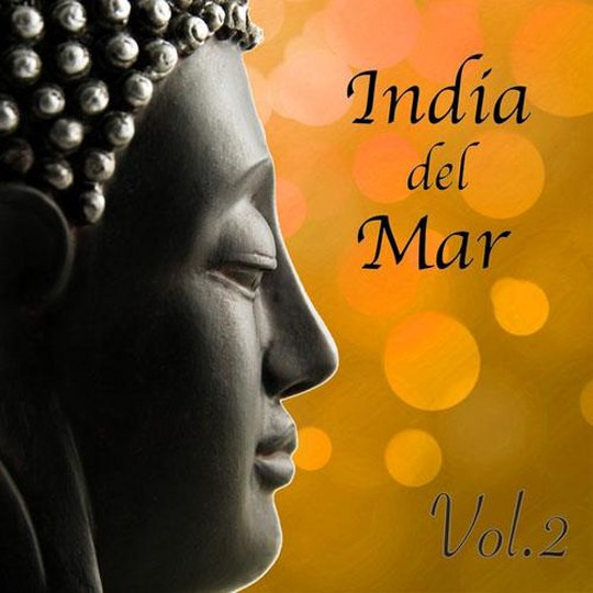 Bollywood Buddha Indian Music Cafe: India del Mar Vol. 2 (2014)