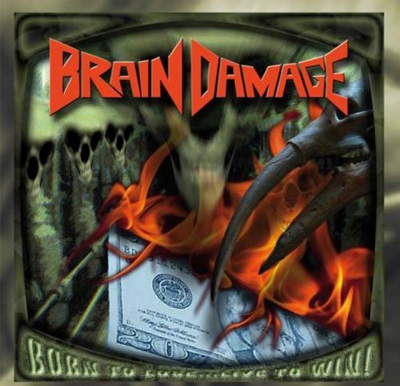 Brain Damage. Born to Lose...Live to Win (2014)