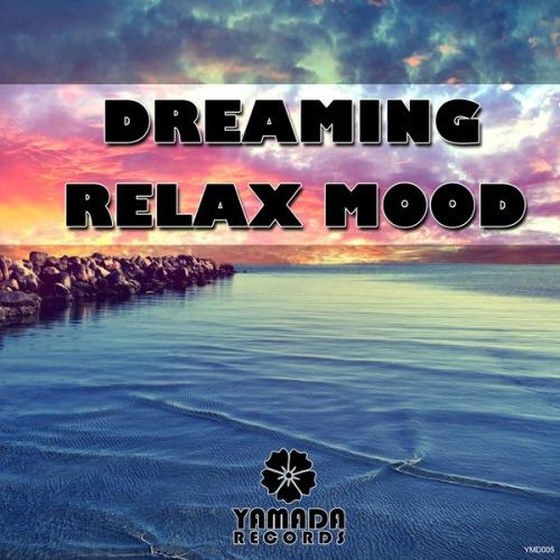 Dreaming Relax Mood (2014)