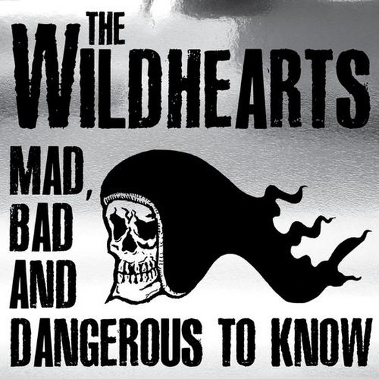 The Wildhearts. Mad Bad & Dangerous To Know (2014)