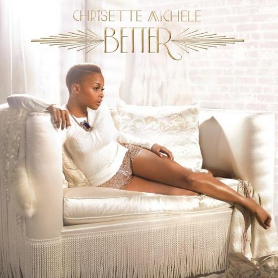 Chrisette Michele. Better: Standart Edition (2013)