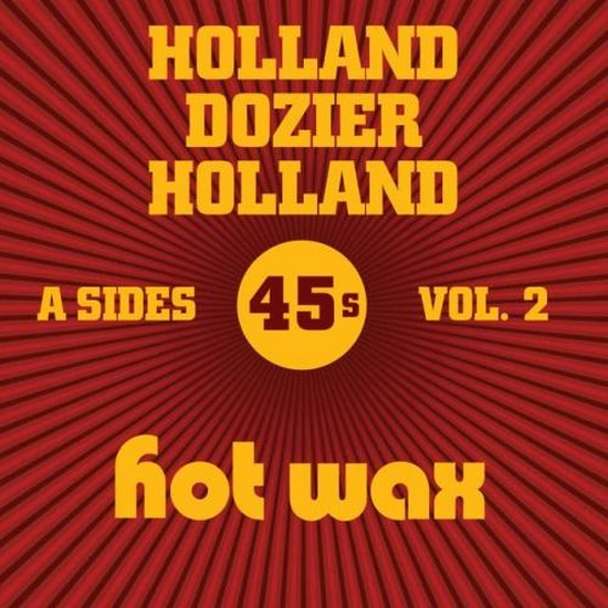 Hot Wax A-Sides Vol. 2: The Holland Dozier Holland 45s (2014)