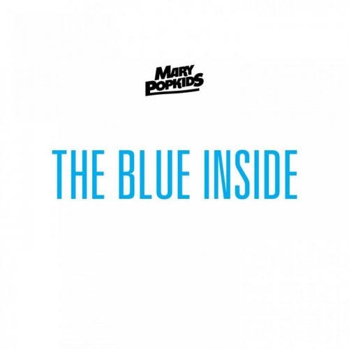 Mary PopKids - The Blue Inside (2014)