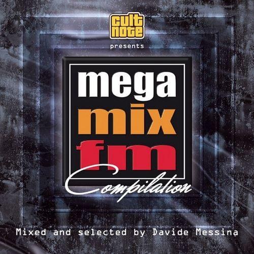 Cult Note Presents. MegaMix FM Compilation: Mixed & Selected by Davide Messina (2014)