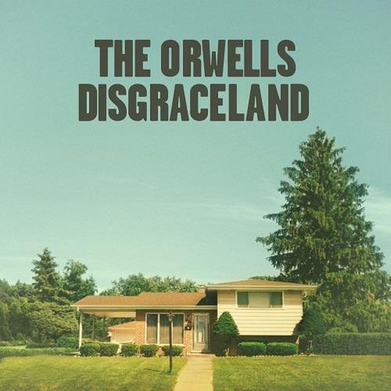 The Orwells. Disgraceland (2014)