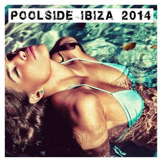 Poolside Ibiza (2014)