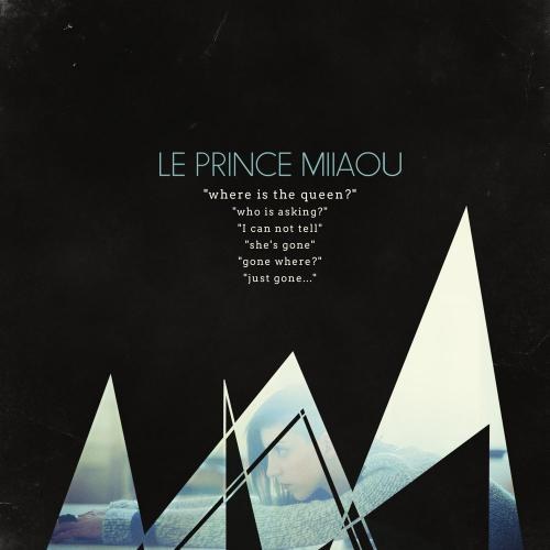 Le Prince Miiaou. Where Is the Queen? (2014)
