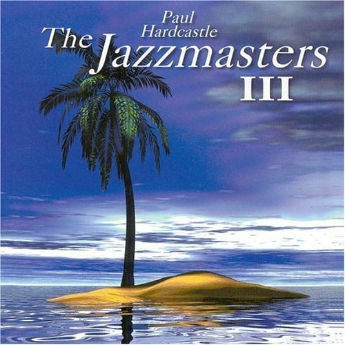 Paul Hardcastle.1999 - The jazzmasters 3