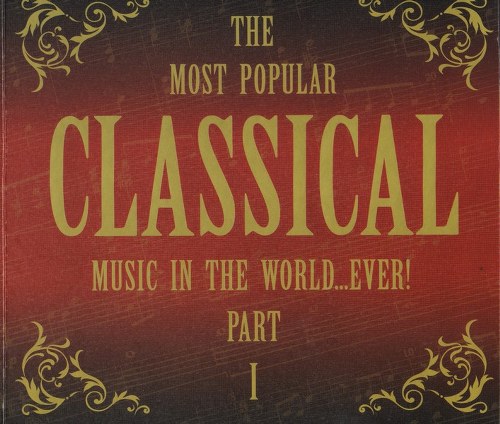 The most popular classical music in the world...Ever! Part 1-3 (2008)