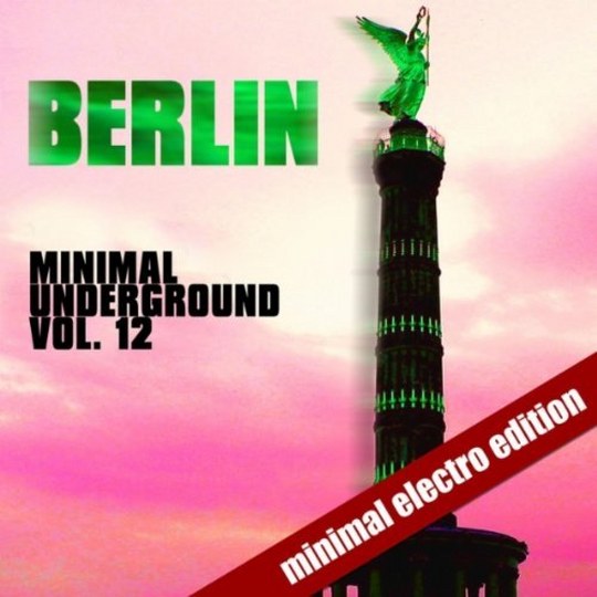 скачать Berlin Minimal Underground Vol.12 (2011)