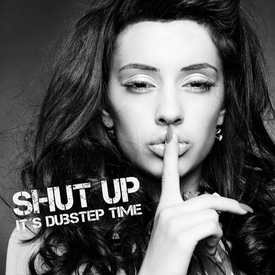 скачать Shut Up: Its Dubstep Time (2012)
