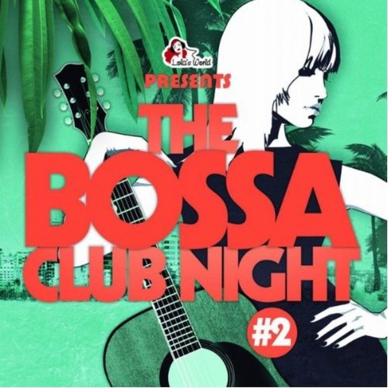 скачать The Bossa Club Night Vol.2 (2012)