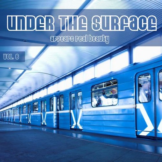 скачать Under the Surface Appears Real Beauty, Vol. 6 (2012)