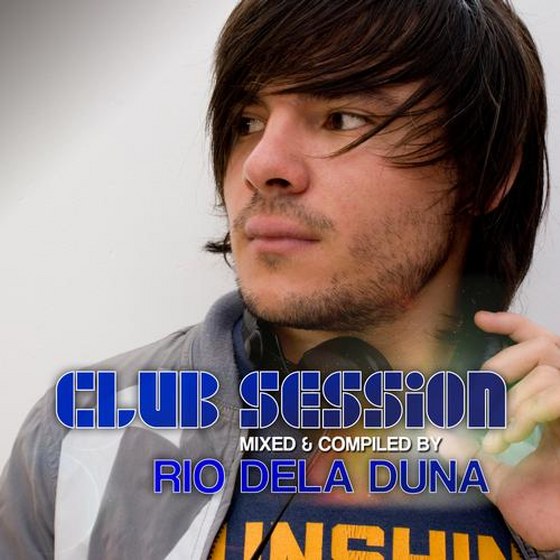 скачать Club Session: Presented By Rio Dela Duna (2012)