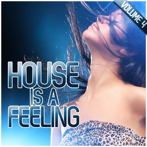 скачать House Is a Feeling Vol. 4 (2012)