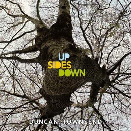 скачать Duncan Townsend. Up Sides Down: Deluxe Edition (2012)