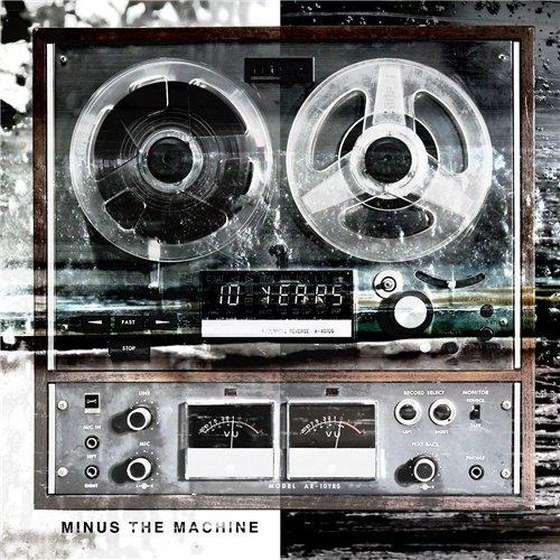 скачать 10 Years. Minus The Machine: Deluxe Edition (2012)