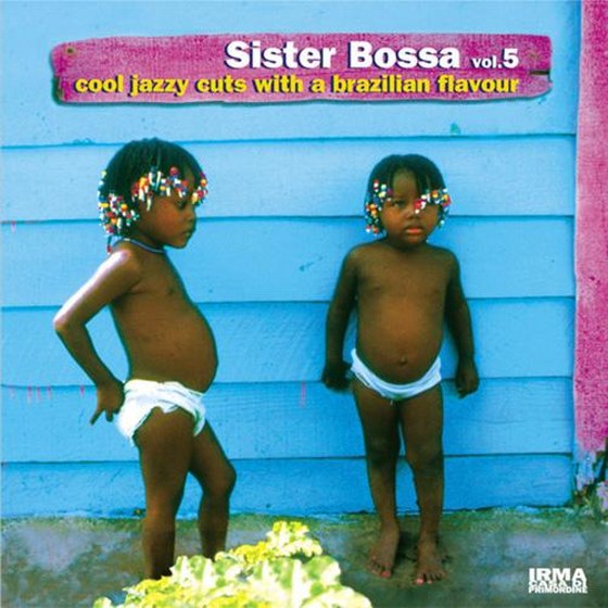 скачать Sister Bossa Vol. 5. Cool Jazzy Cuts With a Brasilian Flavour (2012)