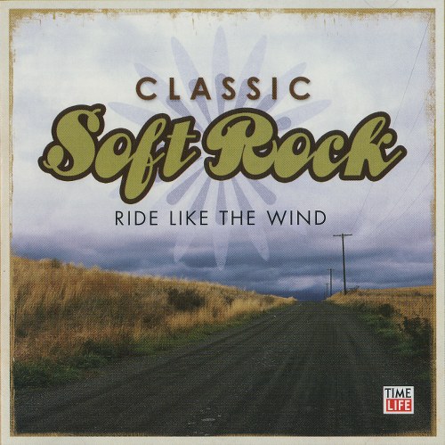 Classic Soft Rock: Ride Like The WInd