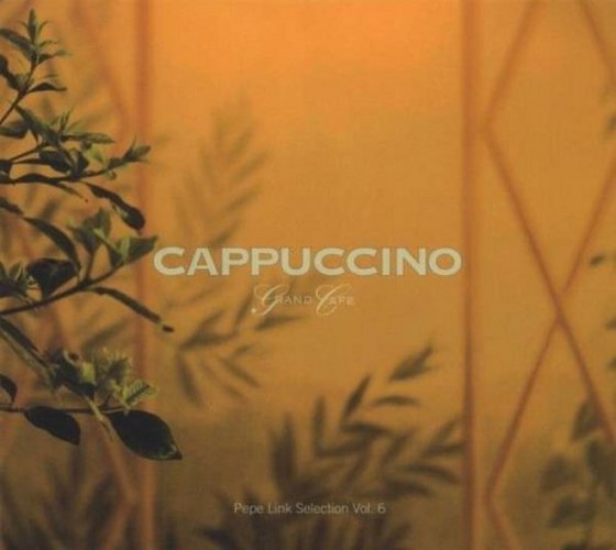 скачать Cappuccino Grand Cafe Pepe Link Selection Vol.6 (2012)