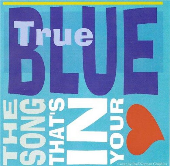 скачать True Blue. The Song That's in Your Heart (2012)