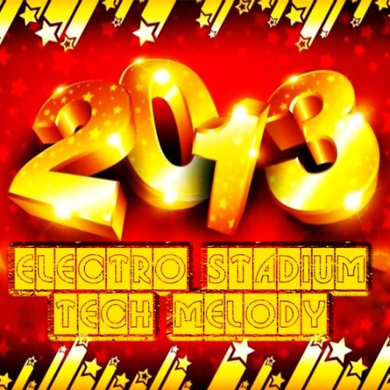 скачать Electro Stadium Tech Melody (2013)