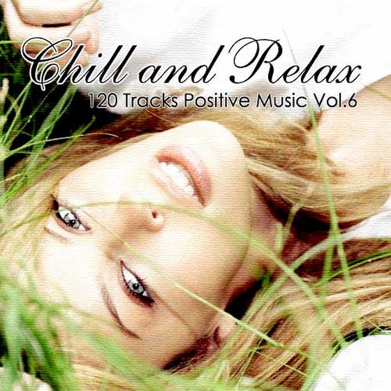 скачать Chill & Relax. 120 Tracks Positive Music Vol.6 (2012)