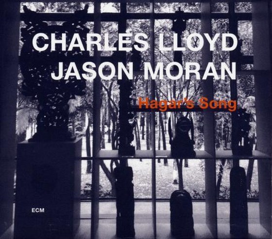 Charles Lloyd & Jason Moran. Hagar's Song (2013)
