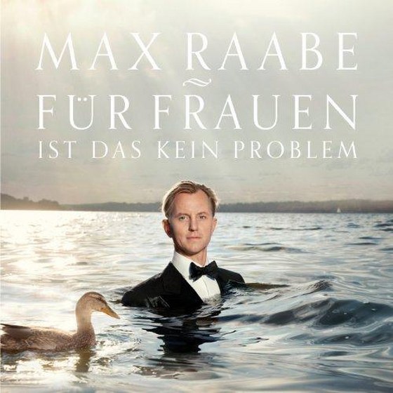 Max Raabe. Für Frauen Ist Das Kein Problem (2013)