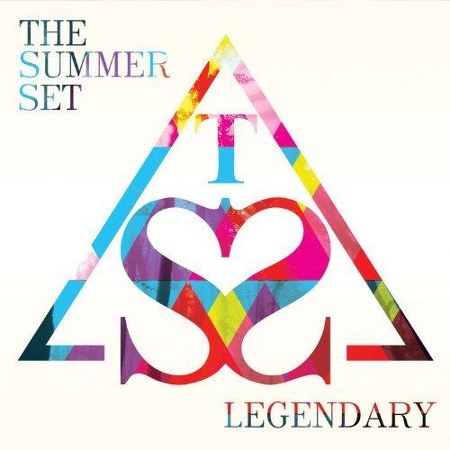 The Summer Set. Legendary (2013)