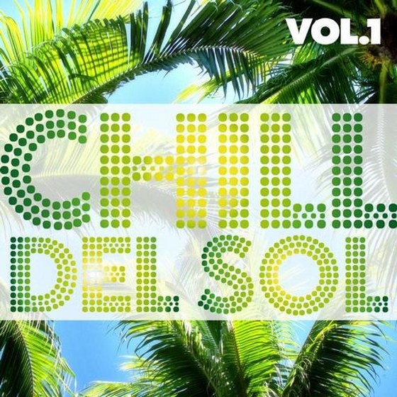 Chill Del Sol Vol 1 (2013)