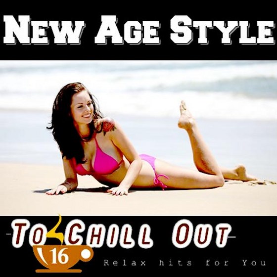 New Age Style. To Chill Out 16 (2013)