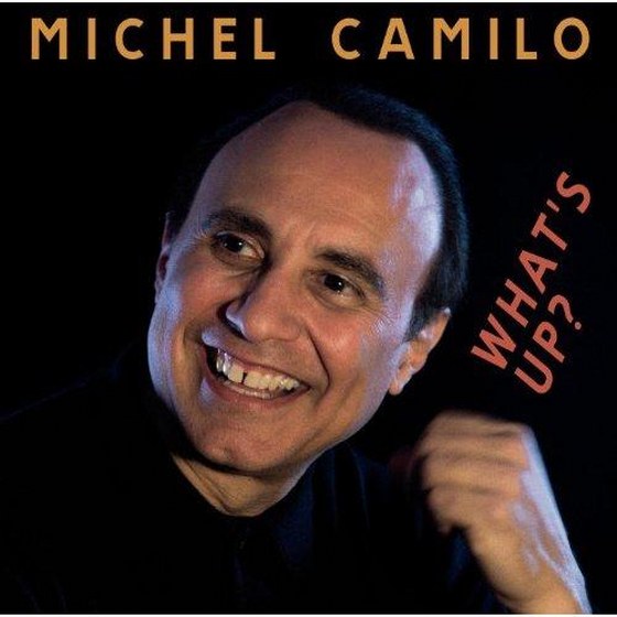 Michel Camilo. What's Up? (2013)