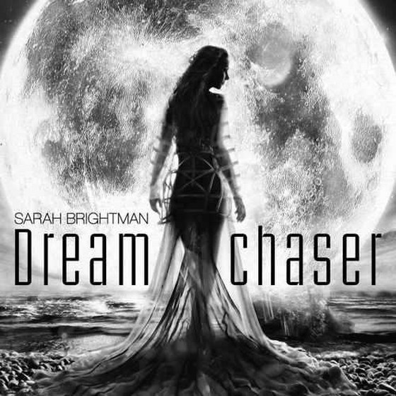 Sarah Brightman. Dreamchaser: Deluxe Edition (2013)
