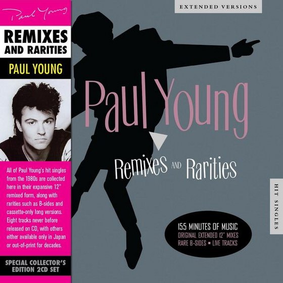 Paul Young. Remixes and Rarities: Special Edition (2013)