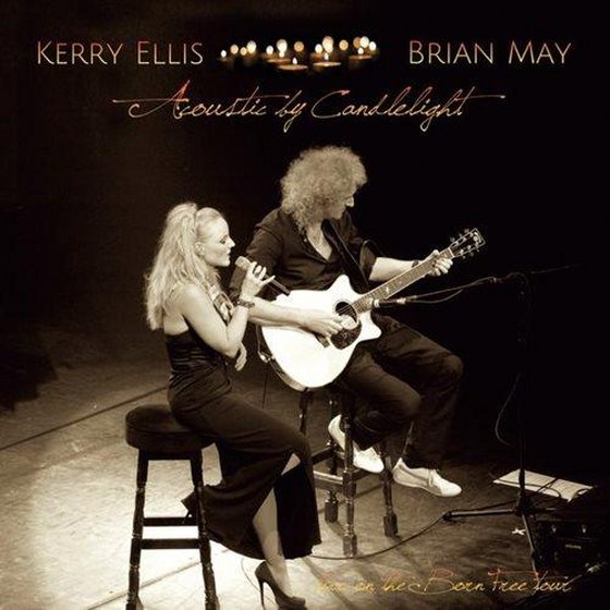 Kerry Ellis & Brian May. Acoustic By Candlelight: Live on The Born Free Tour (2013)