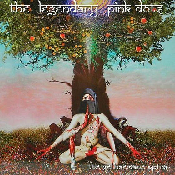 The Legendary Pink Dots. The Gethsemane Option (2013)