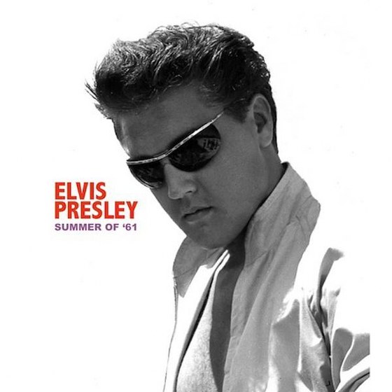 Elvis Presley. Summer of '61 (2013)