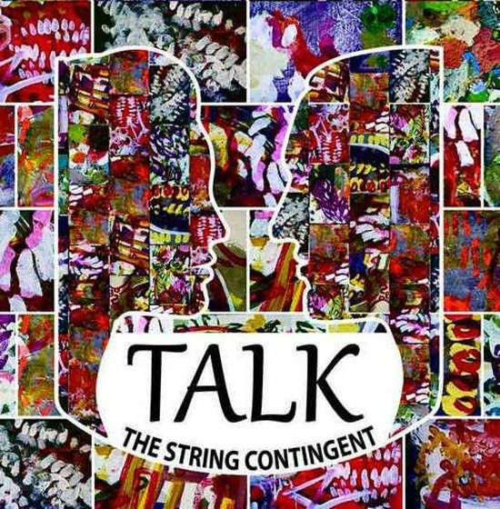 The String Contingent. Talk (2013)