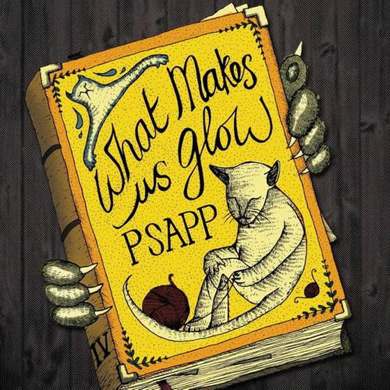 Psapp. What Makes Us Glow (2013)