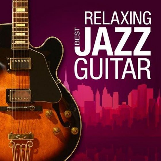 Best Relaxing Jazz Guitar (2013)