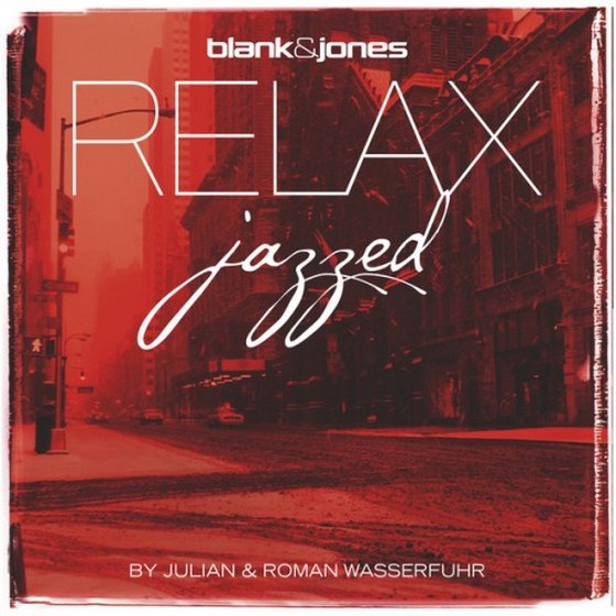 Blank & Jones & Julian & Roman Wasserfuhr. Relax: Jazzed Gold Edition (2013)
