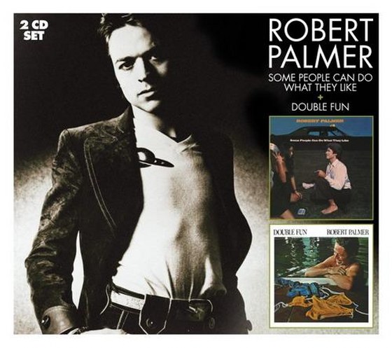 Robert Palmer. Some People Can Do What They Like + Double Fun: Edsel Reissue (2013)