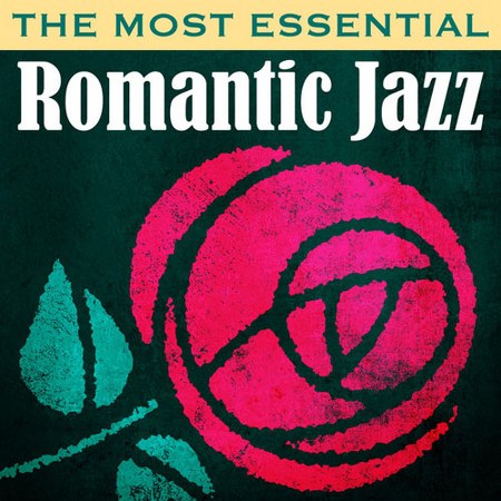 The Most Essential Romantic Jazz (2013)