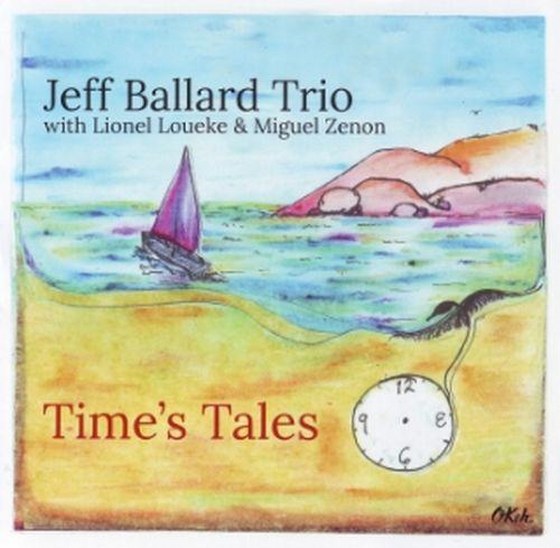 Jeff Ballard Trio. Time's Tales (2013)