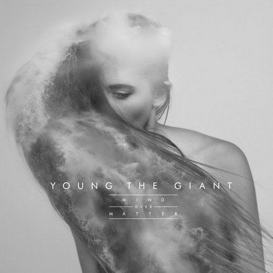 Young The Giant. Mind Over Matter (2014)