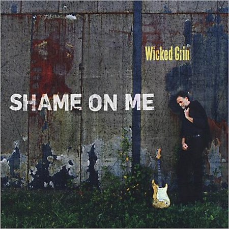 Wicked Grin. Shame On Me (2013)