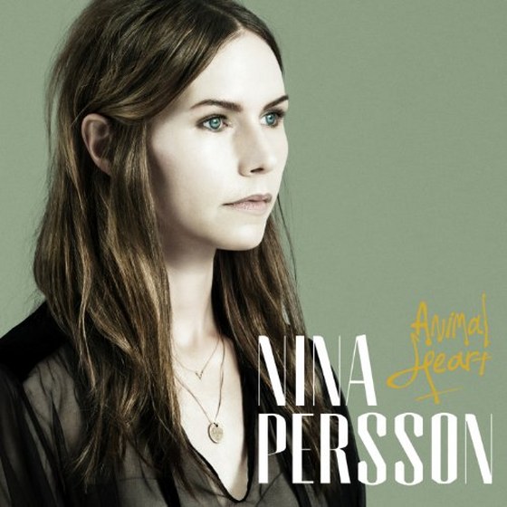 Nina Persson. Animal Heart (2014)