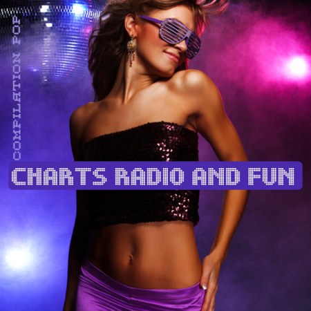 Charts Radio And Fun: Compilation Pop (2014)